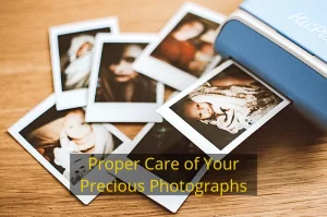 Read more about the article Proper Care of Your Precious Photographs