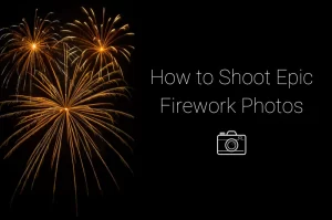 Read more about the article How to Shoot Epic Firework Photos