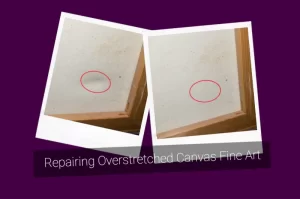 Read more about the article Repairing Overstretched Canvas Fine Art