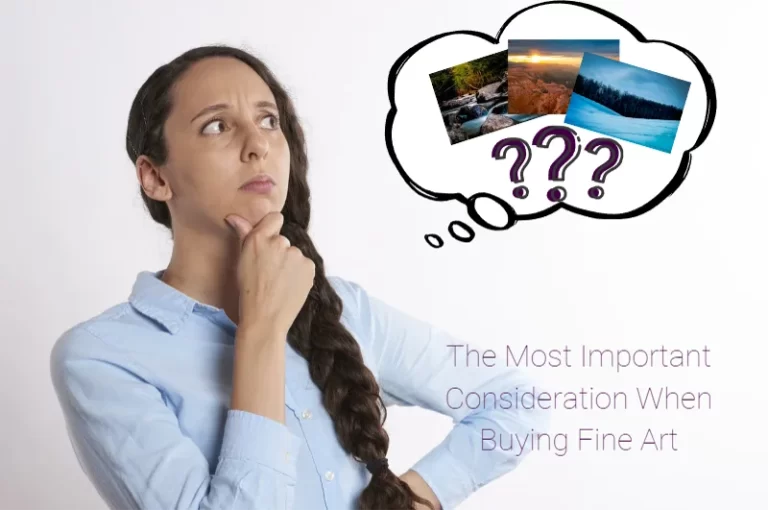 Read more about the article The Most Important Consideration When Buying Fine Art