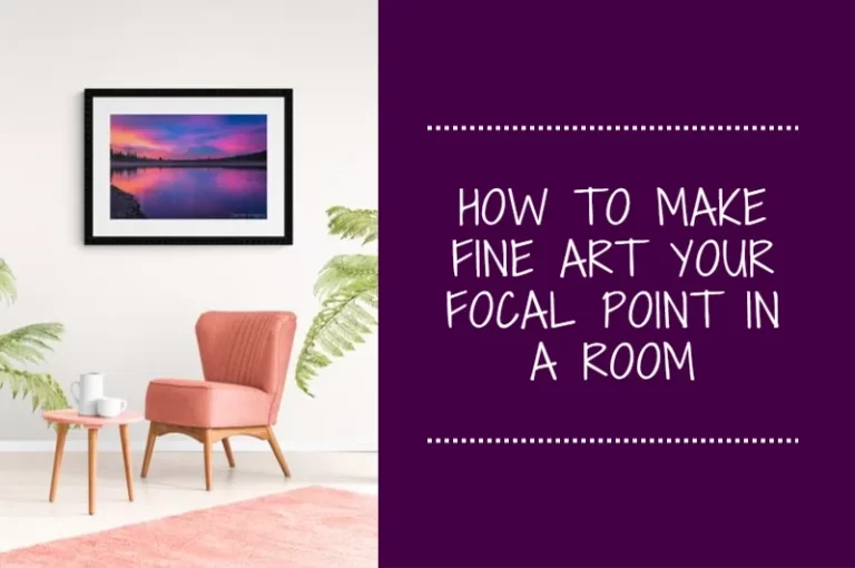 Read more about the article How To Make Fine Art Your Focal Point in a Room