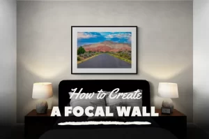 Read more about the article How to Create a Focal Wall