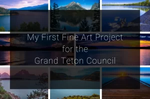 Read more about the article My First Fine Art Project for the Grand Teton Council