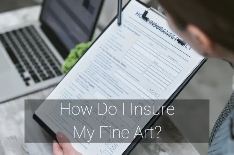 Read more about the article How Do I Insure My Fine Art?