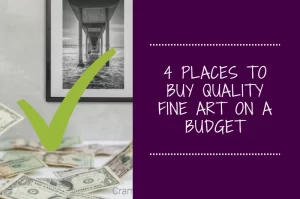 Read more about the article 4 Ways to Buy Quality Fine Art on a Budget