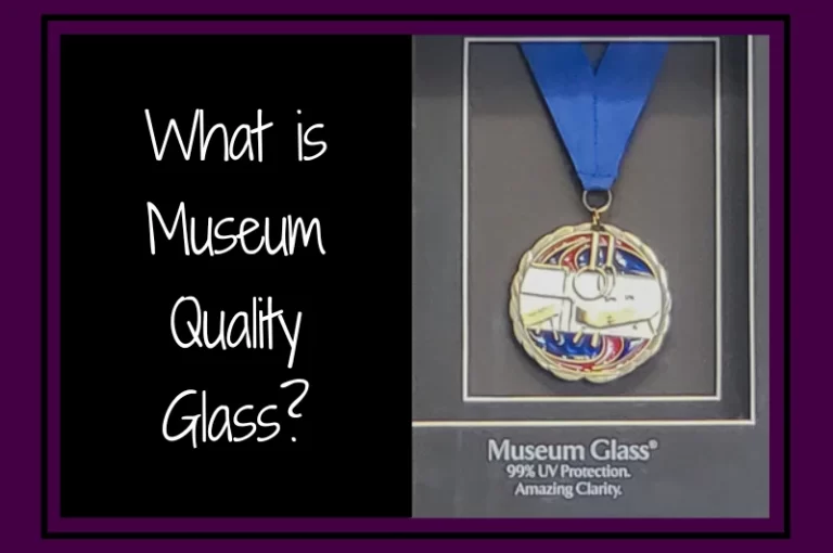 Read more about the article What is Museum Quality Glass?