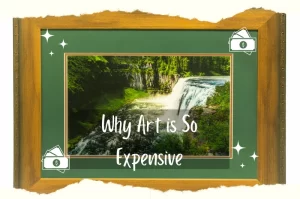 Read more about the article Why Art is So Expensive