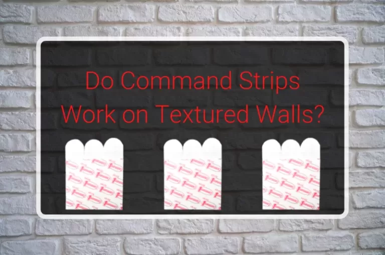 Read more about the article Do Command Strips Work on Textured Walls?