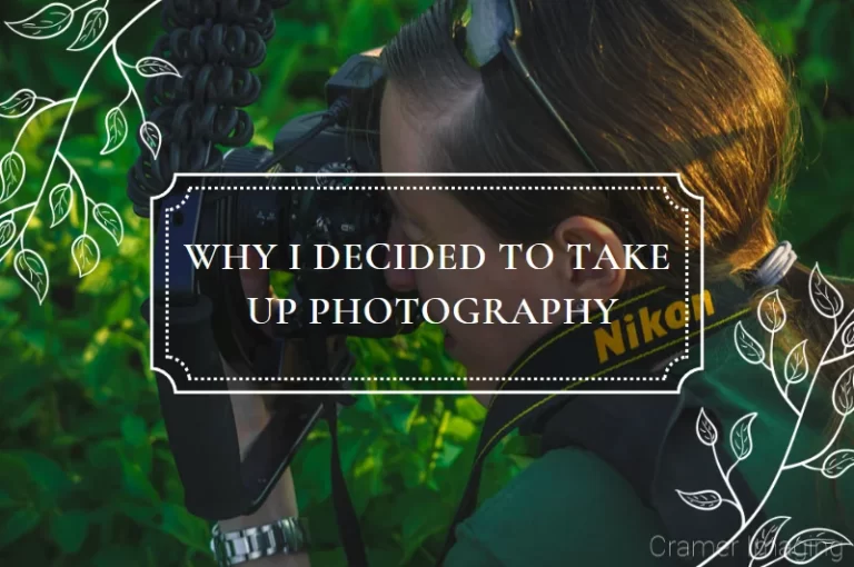 Read more about the article Why I Decided to Take Up Photography