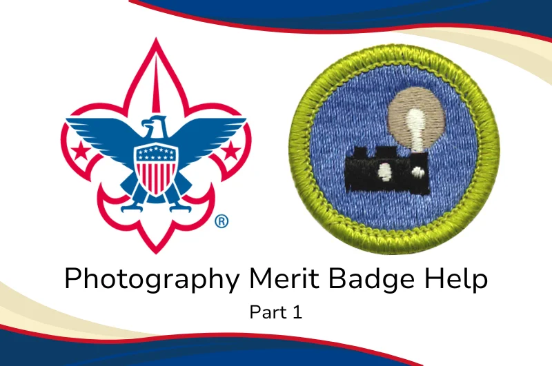 Photography Merit Badge Help Part 1