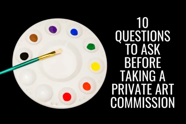 Read more about the article 10 Questions to Ask Before Taking a Private Art Commission