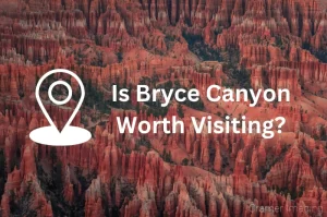 Read more about the article Is Bryce Canyon Worth Visiting?