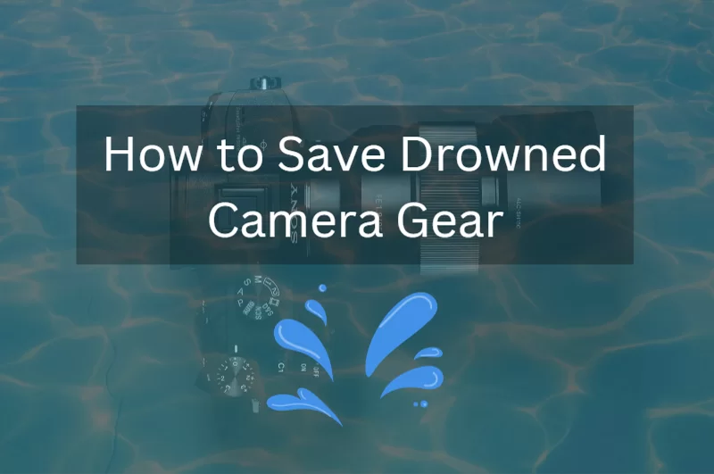 How to Save Drowned Camera Gear