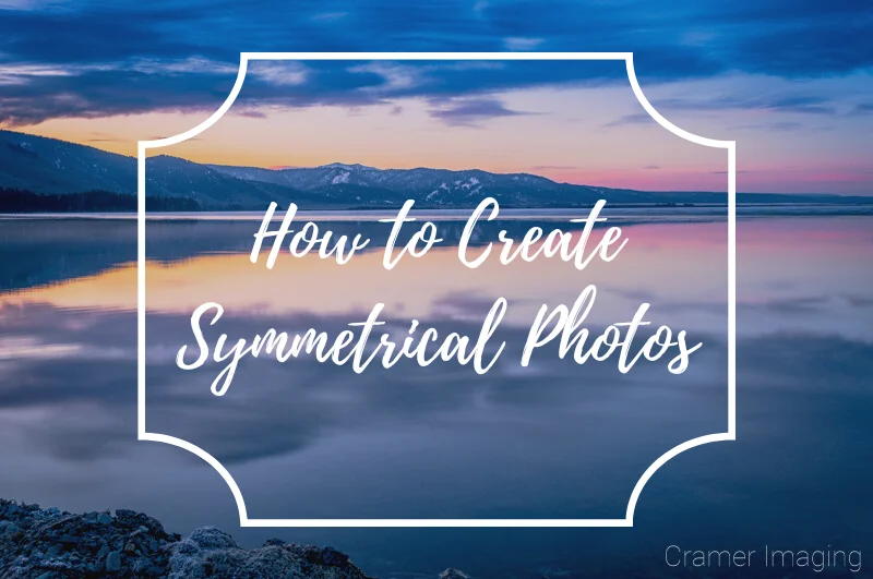 How to Create Symmetrical Photos