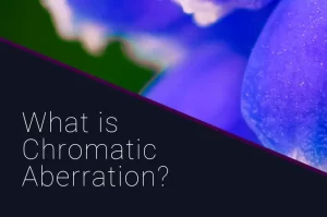 Read more about the article What is Chromatic Aberration?