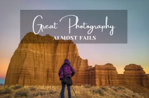 Read more about the article Great Photography Almost Fails