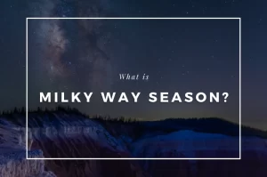 What is Milky Way Season?