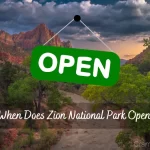 When does Zion National Park open?