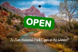 Is Zion National Park Open in the Winter?