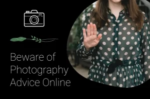 Beware of Photography Advice Online